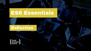 ES6 Essentials 29 Reflection