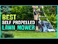 Top 5 Best Self Propelled Lawn Mower in 2023