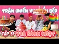 Lagu Trận Chiến Vua Đầu Bếp - Tập 31: Tìm ra Vua Bánh Ngọt
