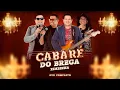 Download Lagu DVD Completo #CabaréDoBrega - [Vídeo Oficial]