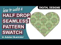How to Make a Half Drop Seamless Pattern Swatch in Adobe Illustrator