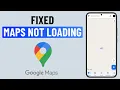 FIXED Google Maps Not Loading Anything Android