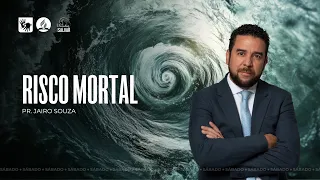 Risco Mortal | Pr. Jairo Souza - 18.01.25