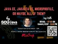 Java EE Jakarta EE MicroProfile Or Maybe All Of Them ES
