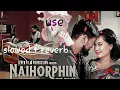 Download Lagu Naihorpin || (lofi) slowed +reverb || bodo song