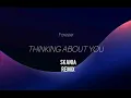 Forester - Thinking About You (SKANIA Remix)