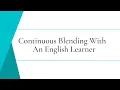 Blend as you read continuous blending with English Learner