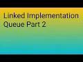 Linked Implementation Of Queue Queue Part 2