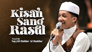 ROHATIL ATHYARU TASYDU - Kisah Sang Rasul || SAYYID HAIDAR AL HADDAR