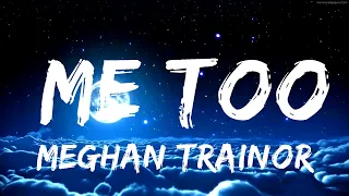 meghan trainor me too lyrics 30mins with chilling music