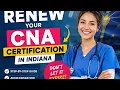 How to renew your CNA certification in Indiana