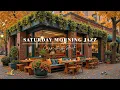 Download Lagu Saturday Morning Jazz 🍂 Soft Jazz Instrumental Music \u0026 Relaxing Fall Soothing Jazz to Begin the Day