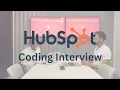 Mock HubSpot Coding Interview with HubSpot Engineer