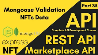 Mongoose Validation How To Validate NFTs Input Data With Mongoose In Build Validator API Course