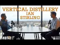 Ian Stirling - How to Build a Vertical Distillery Port of Leith Yeast Fermentation Sherry
