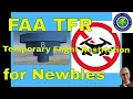 FAA TFR Temporary Flight Restrictions for Newbies
