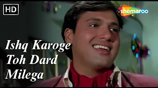 Ishq Karoge To Dard Milega |Ekka Raja Rani(1994) | Govinda, Ayesha Jhulka | Udit Narayan, Kumar Sanu