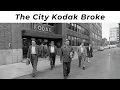 How Kodak Built and Broke Rochester New York