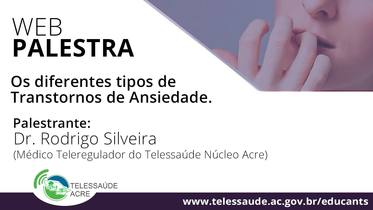 [WEBPALESTRA] OS DIFERENTES TIPOS DE TRANSTORNOS DE ANSIEDADE