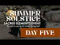 Download Lagu Summer Solstice Sacred Elements Day 5 Replay