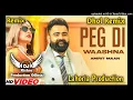 Download Lagu Peg Di Waashna Dhol Remix Amrit Maan Ft. Lahoria Production New Punjabi Song 2025 Dhol Remix