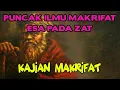 Download Lagu PUNCAK ILMU MAKRIFAT PADA ESA ZAT KAJIAN MAKRIFAT TINGKAT TINGGI DALAM ILMU MAKRIFATULLAH