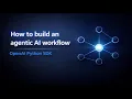 Agentic Workflows with the OpenAI Python SDK Step-by-Step Tutorial