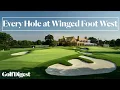 Every Hole at Winged Foot West Course Golf Digest
