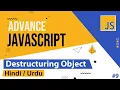 Advance Javascript - Destructuring Object Tutorial in Hindi Urdu