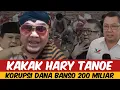 Download Lagu KAKAK HARY TANOE KORUPSI DANA BANSOS 200 MILLIAR! BERAT BUAT RAKYAT DISIKAT JUGA.. PARAH