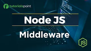 Node JS Middleware Middleware tutorial Node JS Tutorialspoint