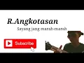 Download Lagu R.Angkotasan Sayang Jang Marah-Marah (cover gitar)