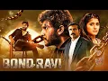 Download Lagu New Release South Action BOND RAVI 4K 2022 | Hindi Dubbed Movie Kajal Kunder, Pramod, Ravi Prakash