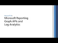 Microsoft Endpoint Manager Reporting Graph APIs and Log Analytics