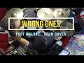 Post Malone - Wrong ones ft Tim McGraw Drum cover