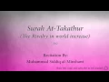 Download Lagu Surah At Takathur The Rivalry in world increase   102   Muhammad Siddiq al Minshawi   Quran Audio