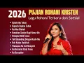 Lagu Kumpulan Lagu Rohani Kristen Terbaru 2026 | Lagu Rohani Terbaik dan Spesial 