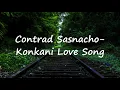 Download Lagu Contrad Sasnacho - Konkani Love Song(Lyrics)