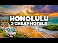 3 GOOD AND CHEAP HOTELS IN HONOLULU Great location close to everything