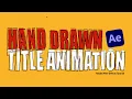 Hand Drawn Title Animation Adobe After Effects Tutorial