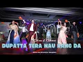Lagu Dupatta Tera Nau Rang Da || Sohum \u0026 Naina's Wedding Dance Performance || Reception
