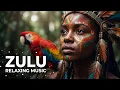 Lagu Zulu Chill Music 🎧 | Soft African Relaxing Sounds for Calm Moments and Deep Relaxation