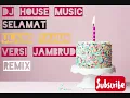 Download Lagu DJ House music Selamat Ulang Tahun Versi Jambrud Remix | Kumpulan Musik DJ (KMDJ)