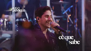 Cê Que Sabe - Hugo Henrique (Simplesmente Saudade)