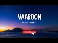 Download Lagu Vaaroon | Romy | Anand Bhaskar | Ali Fazal | Shriya Pilgaonkar | Mirzapur | Lyrics