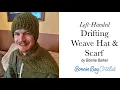 Left Handed Drifting Weave Scarf Hat