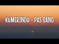 Download Lagu Kumerindu -  Pas Band || LIRIK