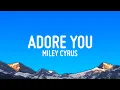 Download Lagu Miley Cyrus - Adore You (Lyrics)