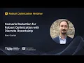 Marc Goerigk - Scenario Reduction for Robust Optimization with Discrete Uncertainty ROW Talk