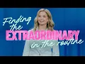 Finding the Extraordinary in the Routine Victoria Osteen